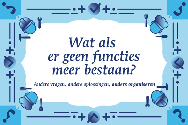 Flexibeler, effectiever en mensgerichter opereren met dynamisch gebruik van rollen Flexibeler, effectiever en mensgerichter opereren met dynamisch gebruik van rollen